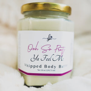 "Ya Feel Me" Whipped Body Butter 10 oz